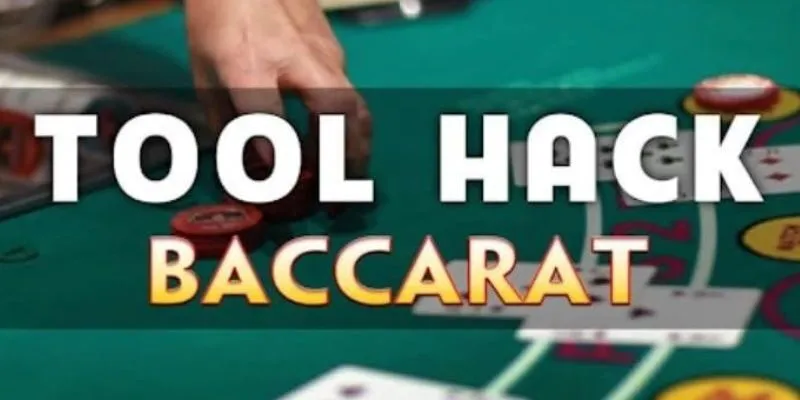 Điều cần biết khi dùng tool Baccarat trong cá cược